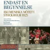 Detta är endast en begynnelse : ekumeniska mötet i Stockholm 1925
