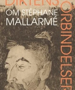 Diktens förbindelser : om Stéphane Mallarmé