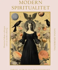 Din guide till modern spiritualitet : tarot, astrologi och häxkraft för din personliga utveckling