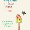 Ditt inre barn måste hitta hem