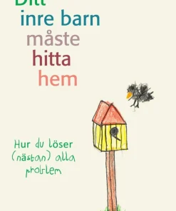 Ditt inre barn måste hitta hem