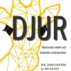 Djur : Berörande möten och kulturella smärtpunkter