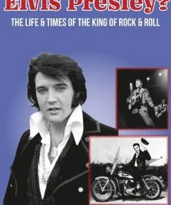 Do You Remember Elvis Presley?: The Life and Times of the King of Rock & Roll