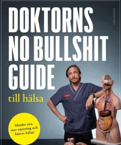 Doktorns no bullshit-guide till hälsa