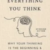 Don't Believe Everything You Think (Expanded Edition)