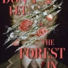 Don't Let The Forest In