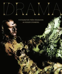 Drama : fotografier från Dramaten av Roger Stenberg