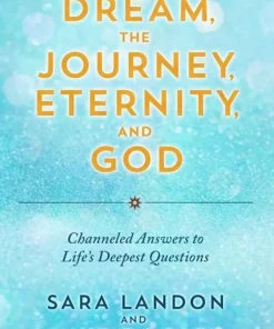 Dream, the Journey, Eternity, and God