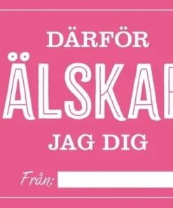 Därför älskar jag dig