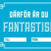 Därför är du fantastisk