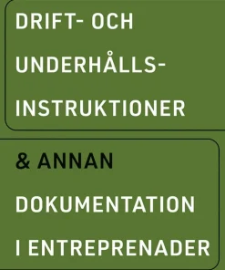 Drift- och underhållsinstruktioner & annan dokumentation i entreprenader