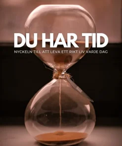 Du har tid - Nyckeln till att leva ett rikt liv varje dag