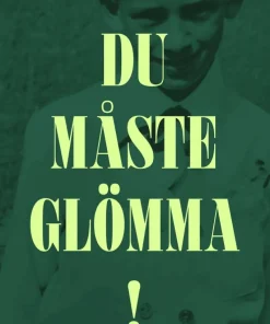 Du måste glömma!
