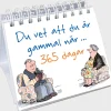 Du vet att du är gammal när ... 365 dagar