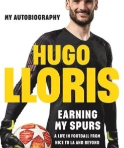 Earning My Spurs: A Life in Football from Nice to LA and Beyond