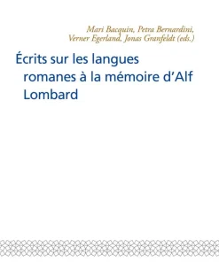 Ecrits sur les langues romanes a la memoire dAlf Lombard