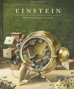 Einstein : musens fantastiska resa i tid och rum