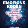 Emotionskoden : lär dig verktygen för energihealing som gör dig frisk och lycklig