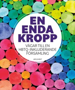 En enda kropp : vägar till en HBTQ-inkluderande församling