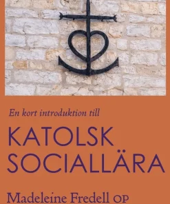 En kort introduktion till Katolsk sociallära