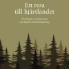 En resa till hjärtlandet : landsbygd, vardagsrasism och skolans demokratiuppdag