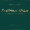 En värld av böcker : Eva Bonniers förläggarliv