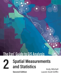 Esri Guide to GIS Analysis, Volume 2