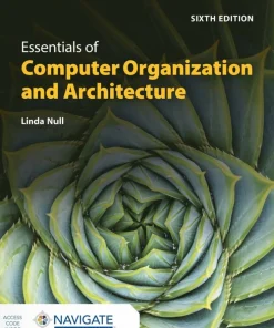 Essentials of Computer Organization and Architecture with Navigate Advantage Access