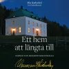 Ett hem att längta till : Verner von Heidenstams Övralid