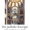 Ett judiskt Europa : kring uppkomsten av en modern arkitektur 1830-1930