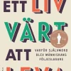 Ett liv värt att leva : varför självmord blev människans följeslagare