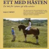 Ett med hästen : en bok för ryttare på alla nivåer