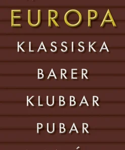 Europa : klassiska barer, pubar, klubbar, caféer
