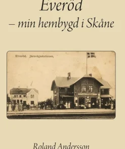 Everöd : min hembygd i Skåne
