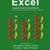 Excel - A green book for greenhorns : For version 2019 / Office365