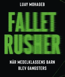 Fallet Rusher : när medelklassens barn blev gangsters