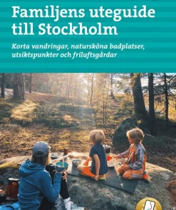 Familjens uteguide till Stockholm