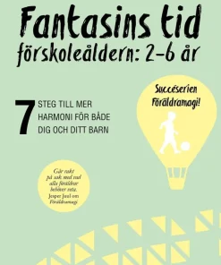 Fantasins tid : förskoleåldern: 2-6 år