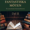 Fantastiska möten : en annorlunda litteraturhistoria. Del II