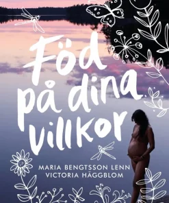 Föd på dina villkor
