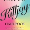 Feminist Killjoy Handbook