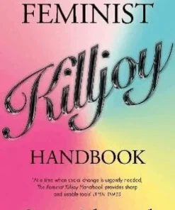 Feminist Killjoy Handbook