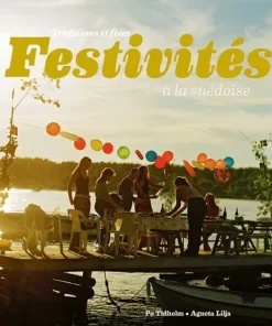 Festivités à la suédoise : traditions et fêtes
