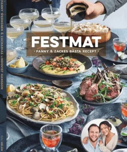 Festmat : Fanny & Zackes bästa recept