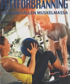 Fettförbränning : med bibehållen muskelmassa