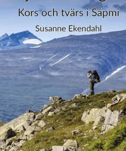 Fjällvandringar : kors och tvärs i Sápmi