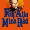 Följ alla mina råd