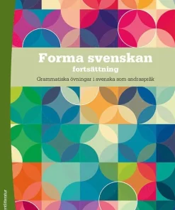 Forma svenskan, fortsättning Elevpaket - Digitalt + Tryckt - Grammatiska övningar i Svenska som andraspråk 1, 2 och 3
