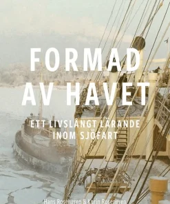 Formad av havet : ett livslångt lärande inom sjöfart