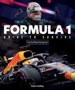 Formula 1 Drive to Survive The Unofficial Companion